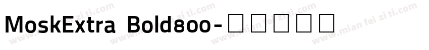 MoskExtra Bold800字体转换